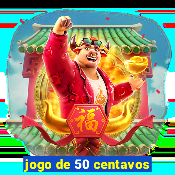 jogo de 50 centavos